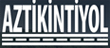 “Aztikintiyol” “Aztikintiyol”